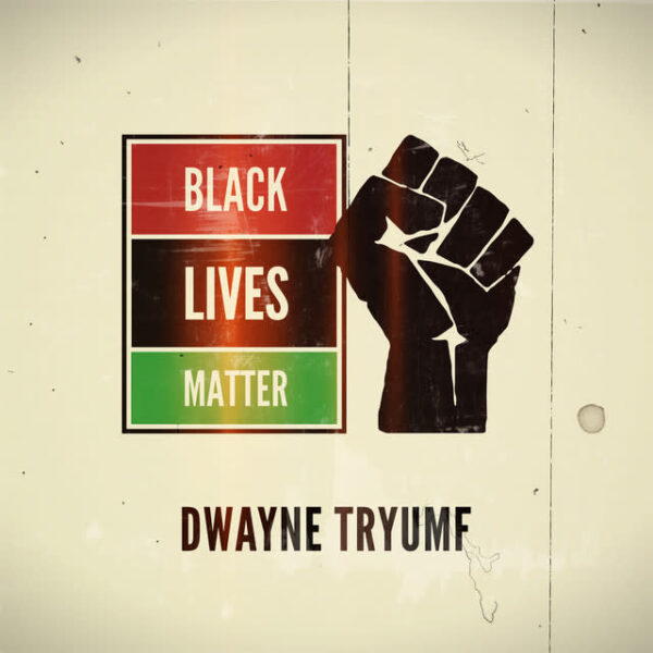 dwayne-tryumf-black-lives-matter