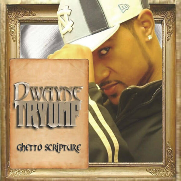 dwayne-tryumf-ghetto-scripture