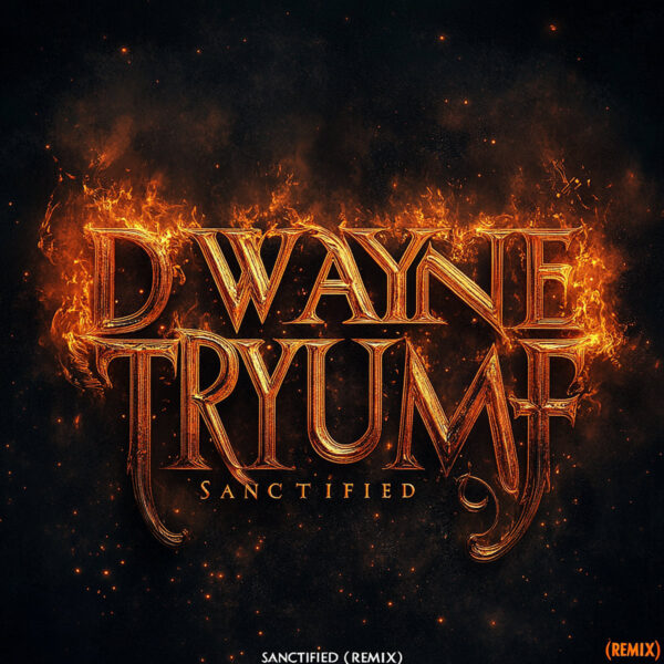 dwayne-tryumf-sanctified-(remix)